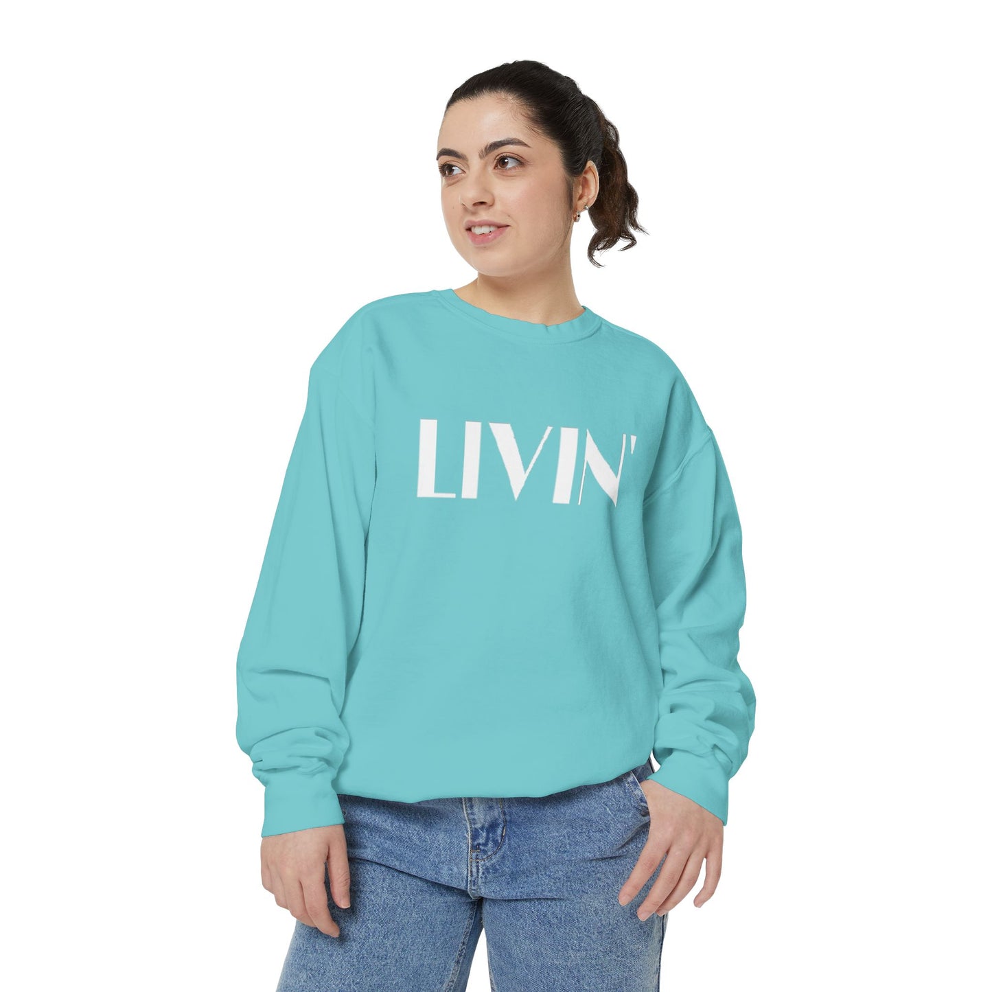 Casual Sweatshirt - 'LIVIN' Garment-Dyed Comfort for Every Day, Perfect for Weekends, Cozy Layering, Gift for Friends, Relaxed Vibe