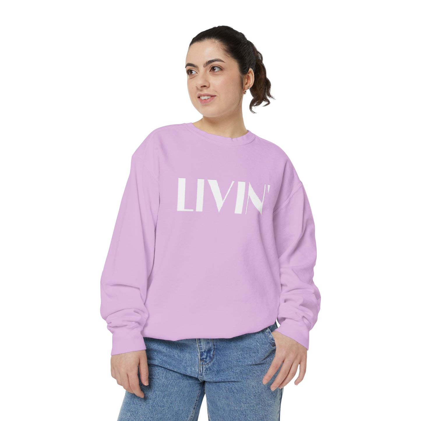 Casual Sweatshirt - 'LIVIN' Garment-Dyed Comfort for Every Day, Perfect for Weekends, Cozy Layering, Gift for Friends, Relaxed Vibe