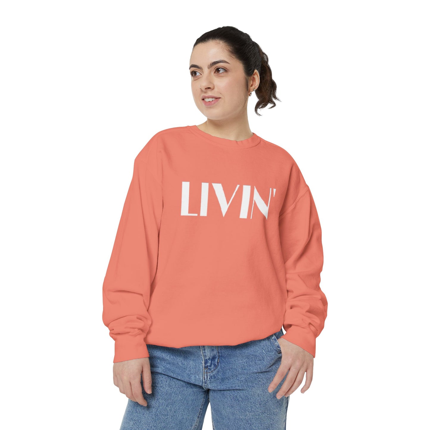 Casual Sweatshirt - 'LIVIN' Garment-Dyed Comfort for Every Day, Perfect for Weekends, Cozy Layering, Gift for Friends, Relaxed Vibe