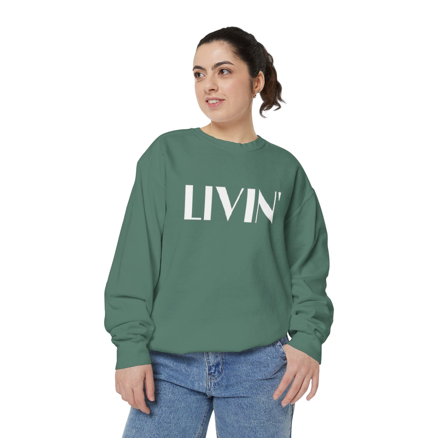 Casual Sweatshirt - 'LIVIN' Garment-Dyed Comfort for Every Day, Perfect for Weekends, Cozy Layering, Gift for Friends, Relaxed Vibe