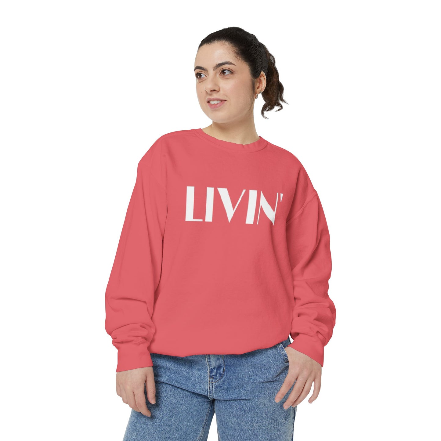 Casual Sweatshirt - 'LIVIN' Garment-Dyed Comfort for Every Day, Perfect for Weekends, Cozy Layering, Gift for Friends, Relaxed Vibe