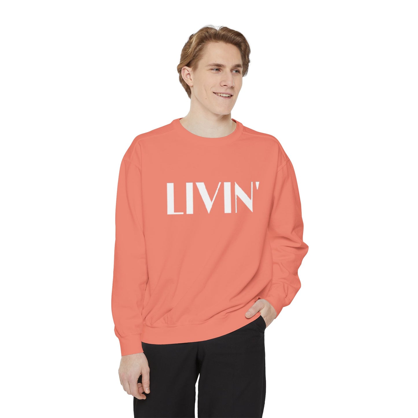Casual Sweatshirt - 'LIVIN' Garment-Dyed Comfort for Every Day, Perfect for Weekends, Cozy Layering, Gift for Friends, Relaxed Vibe
