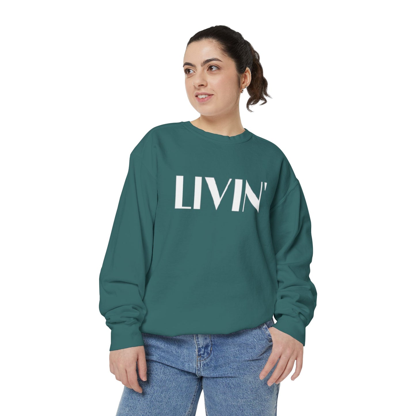 Casual Sweatshirt - 'LIVIN' Garment-Dyed Comfort for Every Day, Perfect for Weekends, Cozy Layering, Gift for Friends, Relaxed Vibe