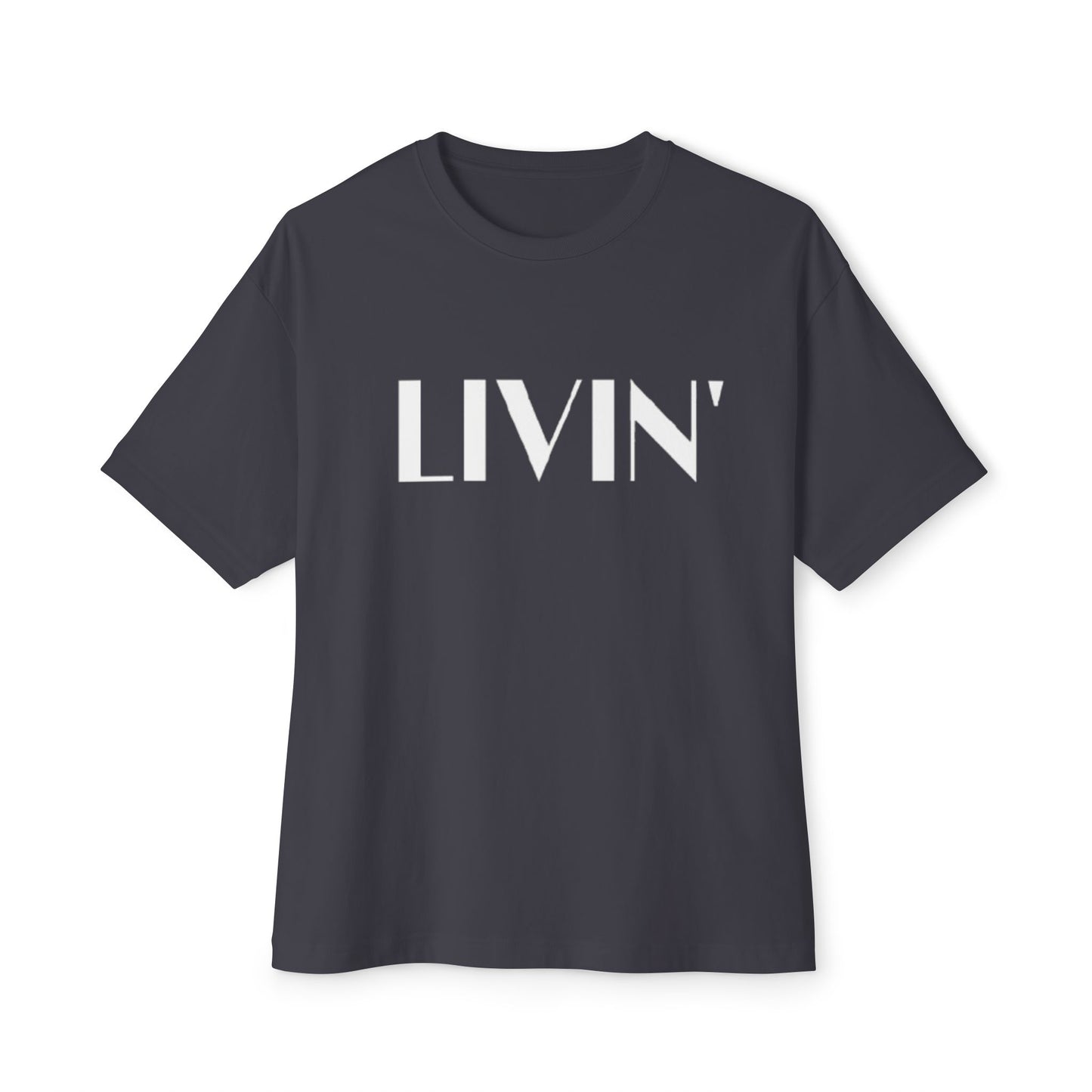 Relaxed LIVIN' Oversized Tee - Casual Comfort, Unisex Clothing, Gift for Friends, Perfect for Relaxing & Lounging