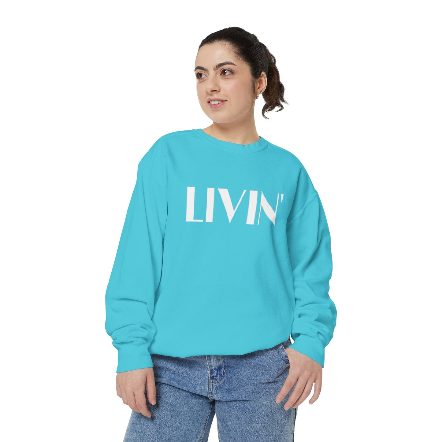 Casual Sweatshirt - 'LIVIN' Garment-Dyed Comfort for Every Day, Perfect for Weekends, Cozy Layering, Gift for Friends, Relaxed Vibe