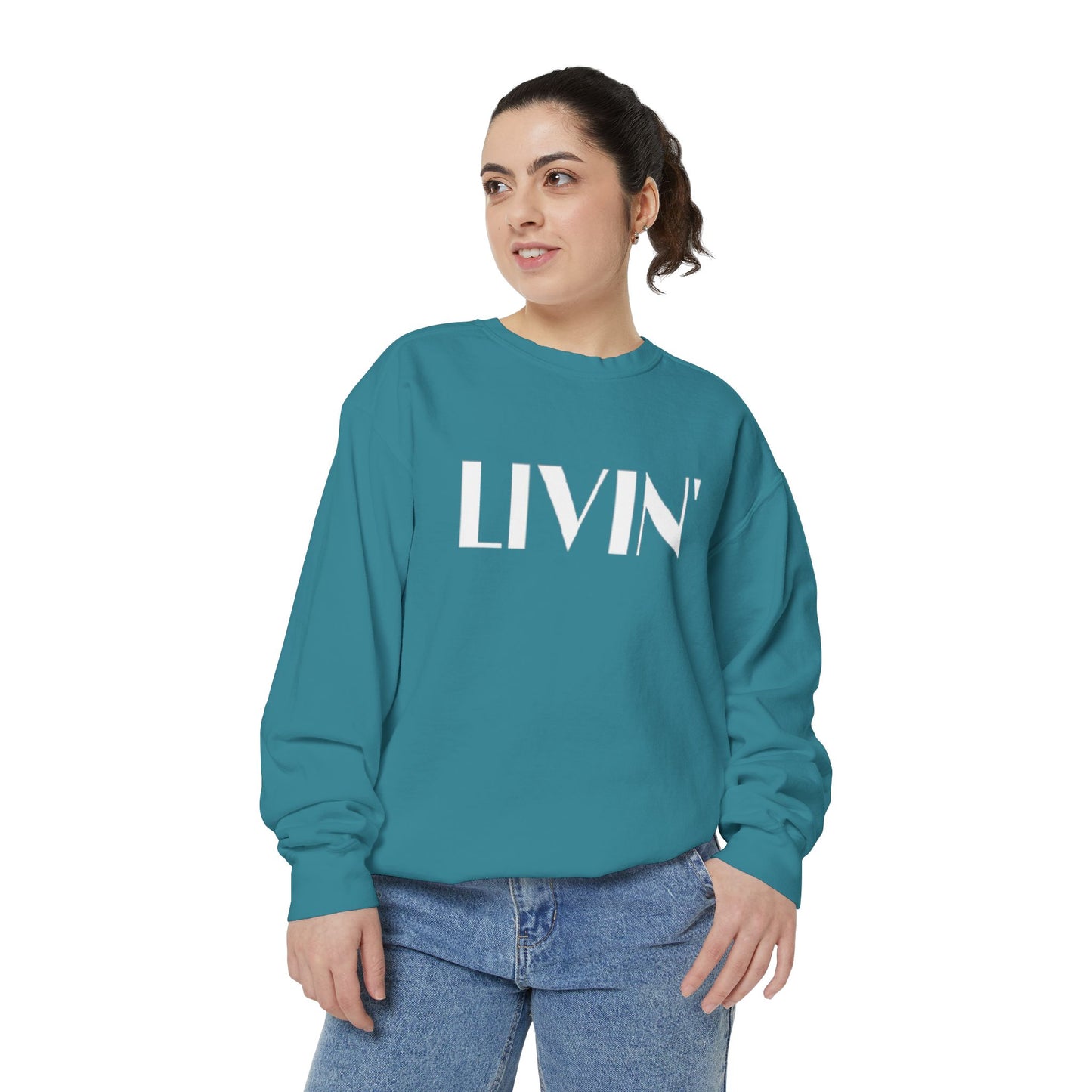 Casual Sweatshirt - 'LIVIN' Garment-Dyed Comfort for Every Day, Perfect for Weekends, Cozy Layering, Gift for Friends, Relaxed Vibe