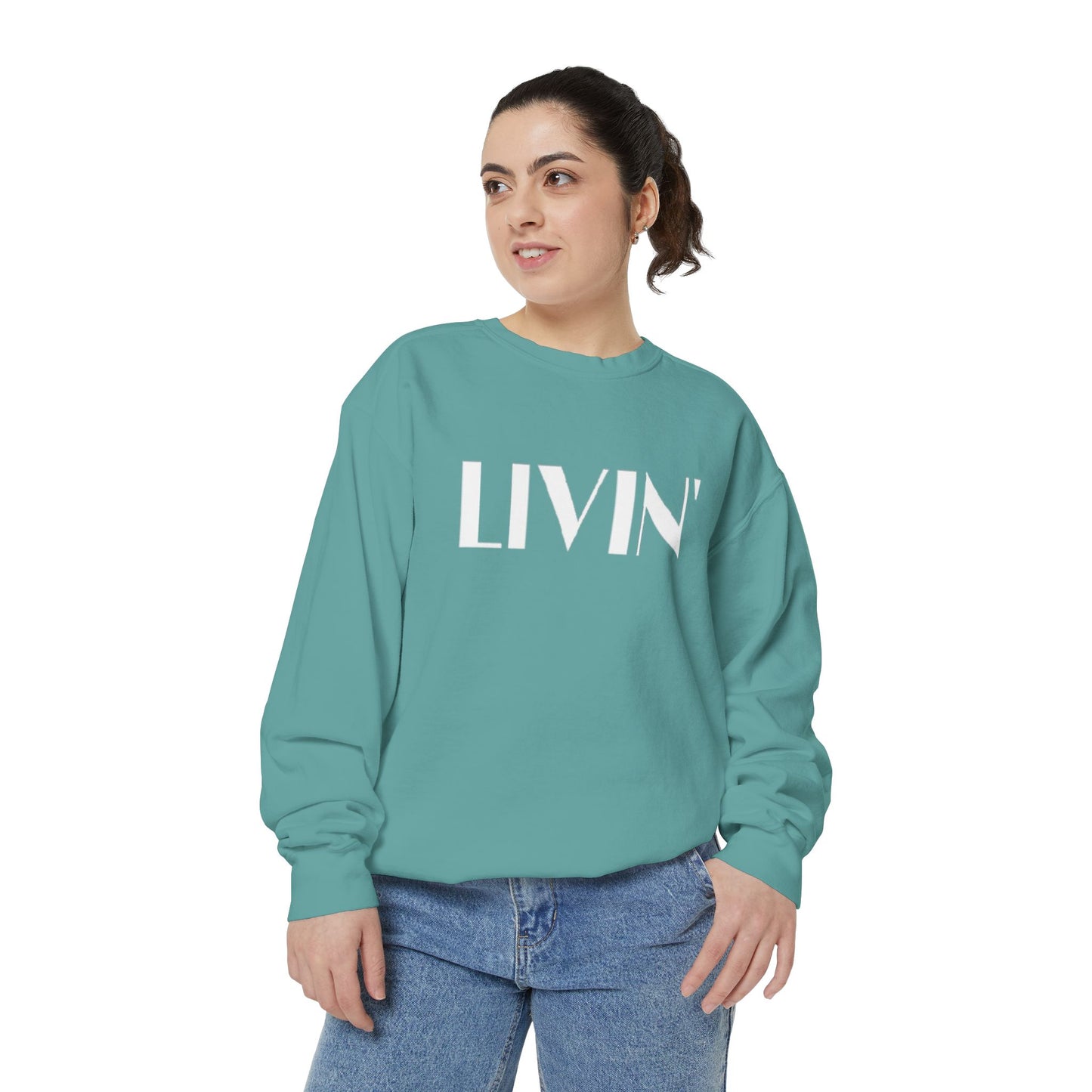 Casual Sweatshirt - 'LIVIN' Garment-Dyed Comfort for Every Day, Perfect for Weekends, Cozy Layering, Gift for Friends, Relaxed Vibe